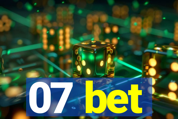 07 bet